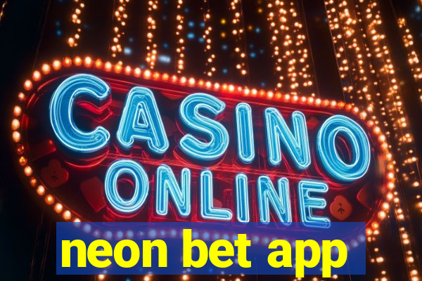 neon bet app